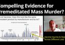 Why ‘Some’ People are Experiencing Serious Injury or Death, Sometimes Within Hours or Days of Receiving the COVID Injection! Expert Analysis of Government VAERS Data Provides “Compelling Evidence for Premeditated Mass Murder…”