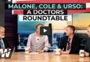 A Doctors RoundTable – Dr Malone, Dr Cole, Dr Urso are With Del Bigtree of The HighWire