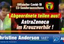 Addressing AstraZeneca at the EU: “Somebody Lied And I Want To Know Who Lied” – Christine Anderson MEP
