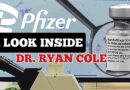 Dr. Ryan Cole “A Look Insider 100 COVID-19 Pfizer mRNA Vaccines” – With Del Bigtree of The HighWire