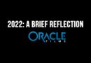 2022: A Brief Reflection | Oracle Films