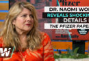 “The Pfizer Papers” – DR. Naomi Wolf Reveals Shocking Details Found In The Pfizer COVID-19 Trial Papers That The FDA Wanted To Hide From The Public For 75 Years!